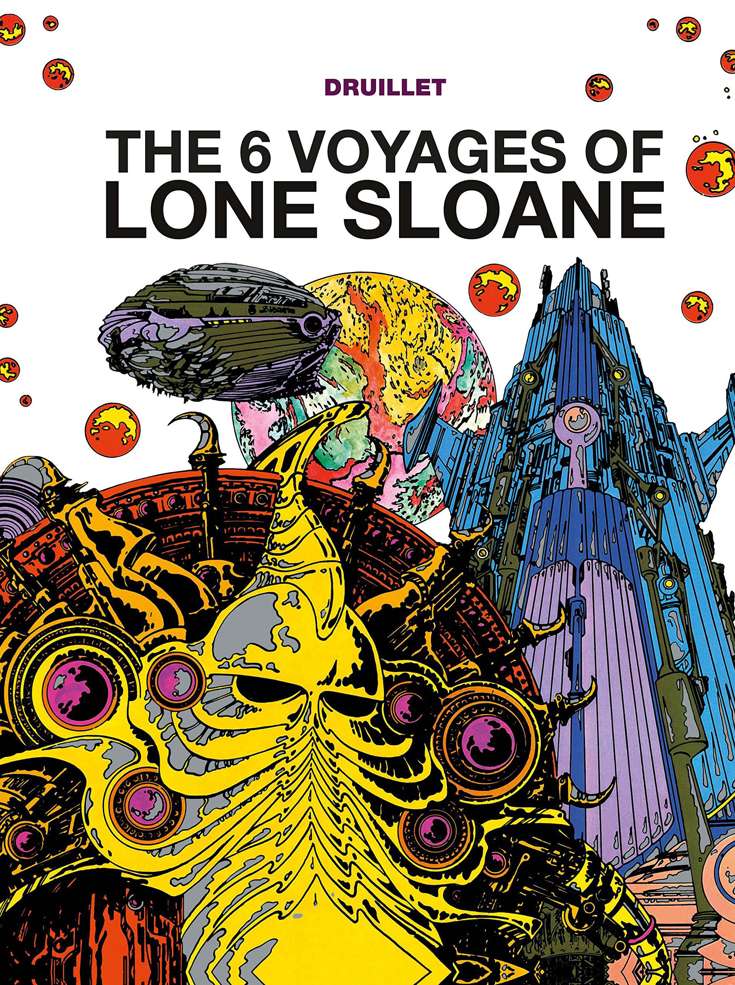 The 6 Voyages Of Lone Sloane
