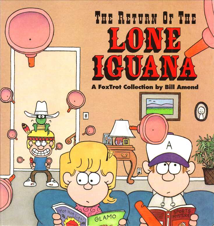 The Return of the Lone Iguana: A FoxTrot Collection