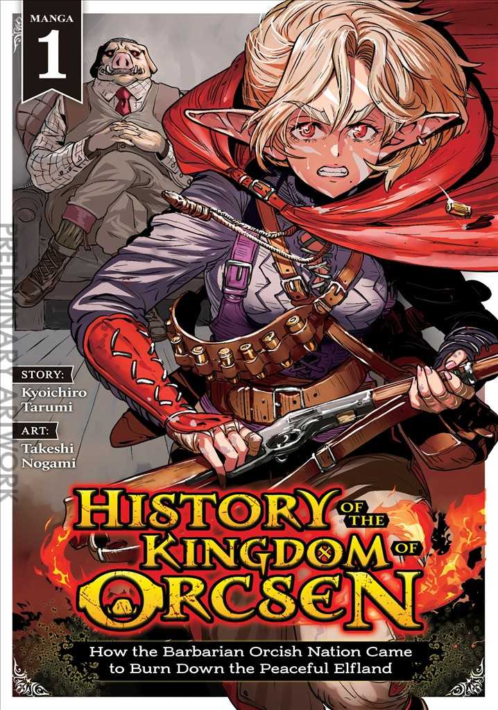 History of the Kingdom of Orcsen: How the Barbarian Orcish Nation Came to Burn Down the Peaceful Elfland (Manga)