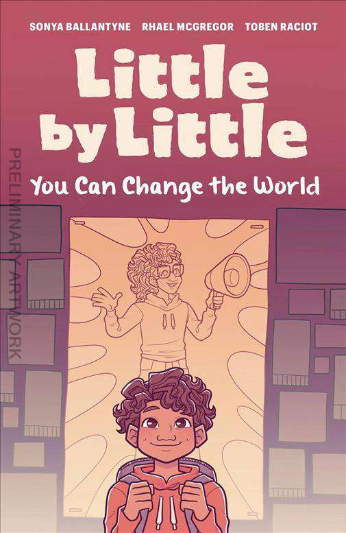 Little by Little You Can Change the World