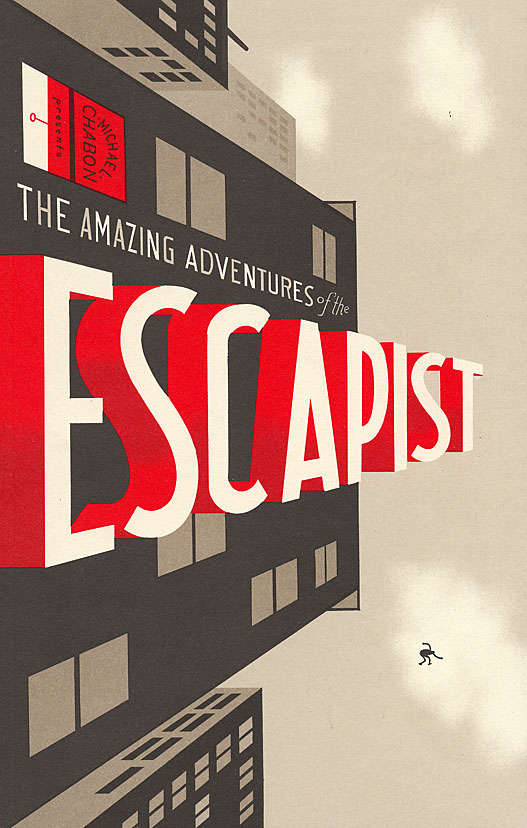 The Amazing Adventures of the Escapist (Michael Chabon Presents…) Book #1