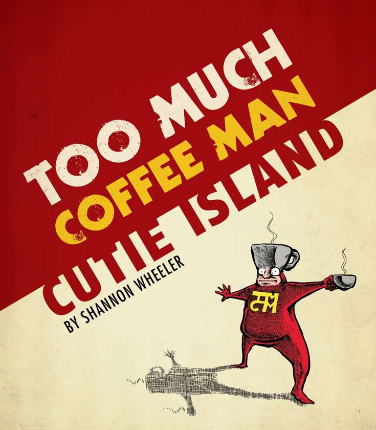 Too Much Coffee Man: Cutie Island