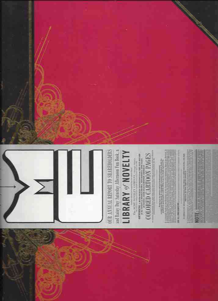 The Acme Novelty Library Annual Report to Shareholders and Rainy Day Saturday Afternoon Fun Book