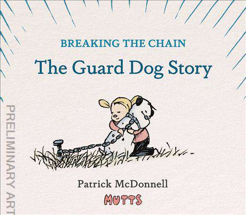 Breaking the Chain—The Guard Dog Story