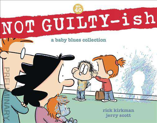 Baby Blues Collection: Not Guilty-ish