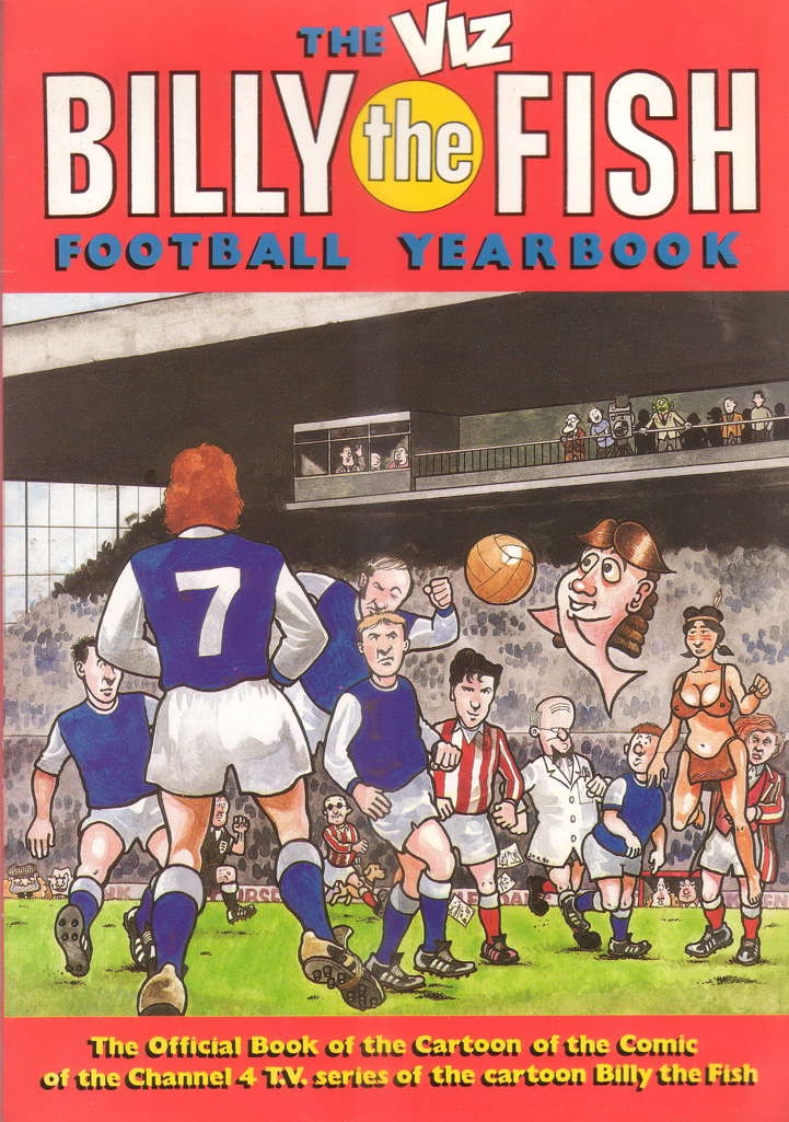 The Viz Billy the Fish Football Yearbook
