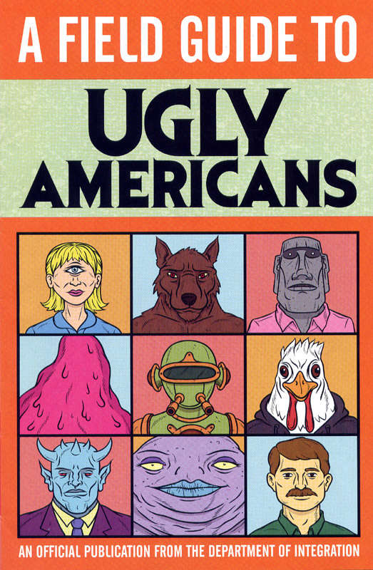 A Field Guide to Ugly Americans