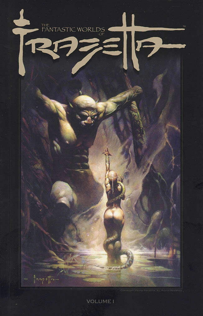 Fantastic Worlds of Frank Frazetta
