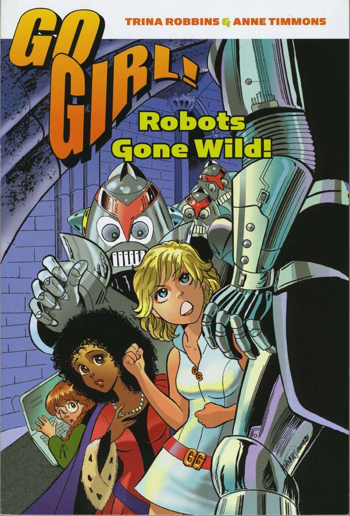 Go Girl!: Robots Gone Wild!