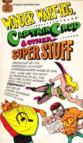 Wonder Wart-Hog, Captain Crud, and Other Super Stuff