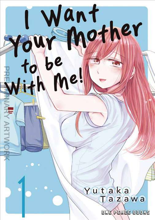 I Want Your Mother to Be With Me!