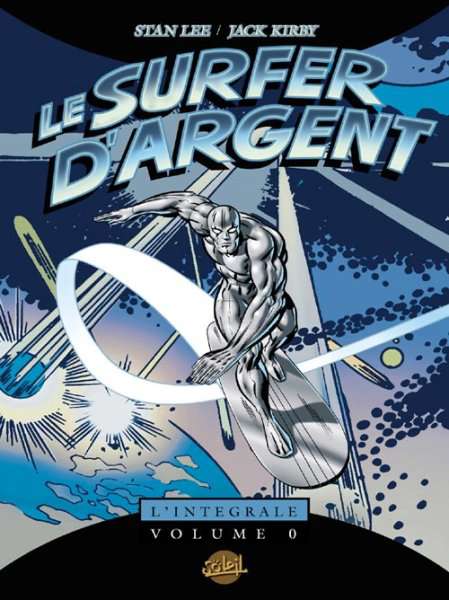 Surfer D’Argent, Le: L’Intégrale (Soleil)