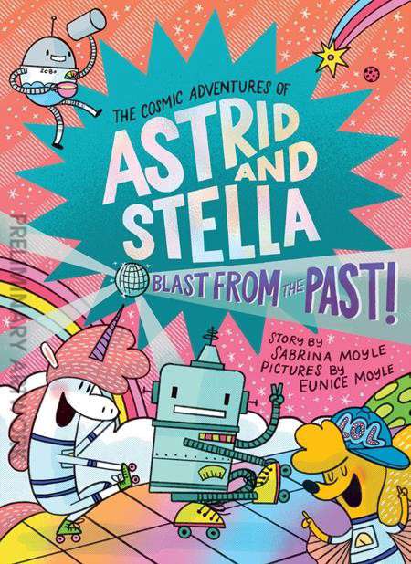 The Cosmic Adventures of Astrid and Stella: Blast From the Past