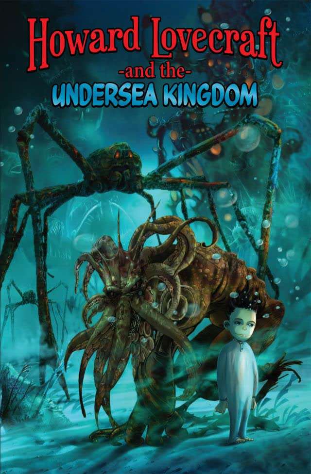 Howard Lovecraft &amp; The Undersea Kingdom