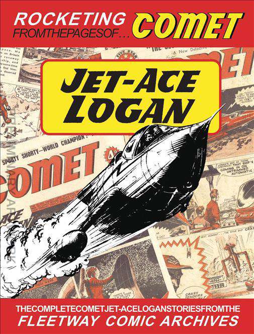 The Complete Comet Jet-Ace Logan Stories