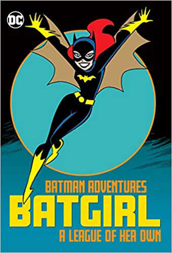 Batman Adventures: Batgirl—A League of Her Own