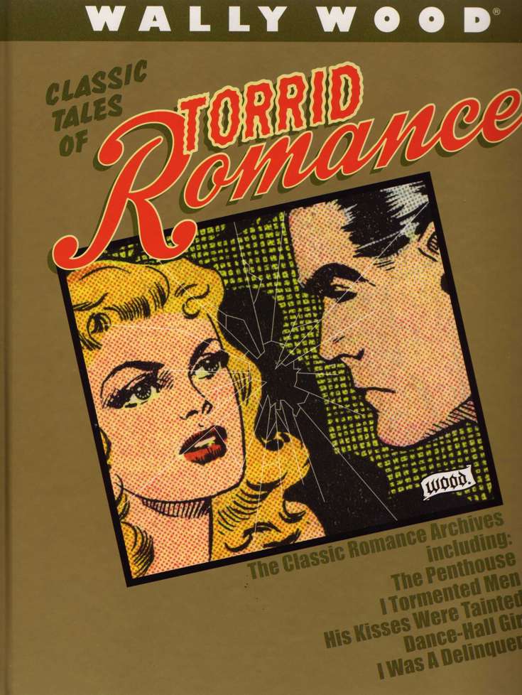 Wally Wood: Classic Tales of Torrid Romance