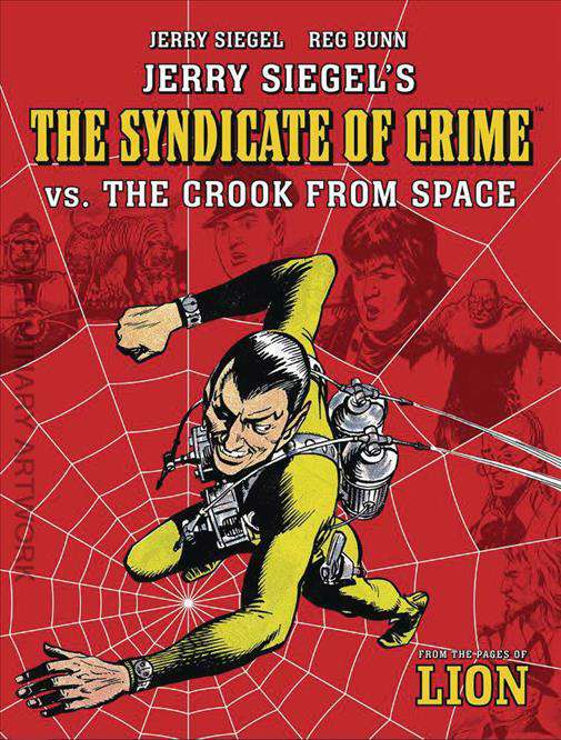 The Syndicate of Crime: Vs. The Crook From Space (Jerry Siegel’s… )