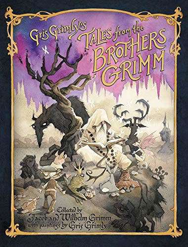 Tales From The Brothers Grimm (Gris Grimly’s…)