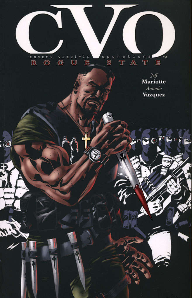 CVO: Covert Vampiric Operations—Rogue State Book #1