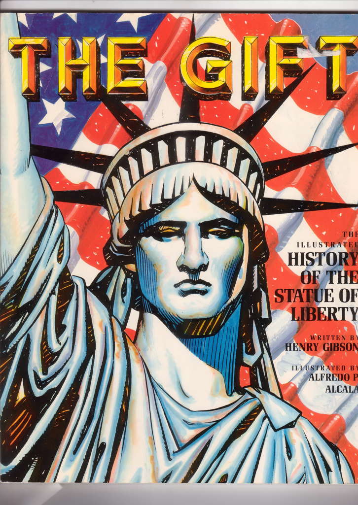 The Gift: The Illustrated History of the Statue of Liberty