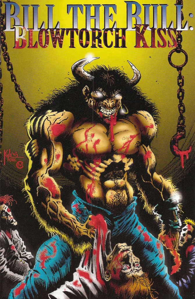 Bill the Bull: Blowtorch Kiss