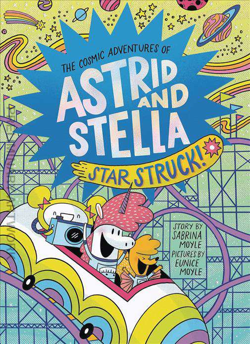 The Cosmic Adventures of Astrid and Stella: Star Struck!