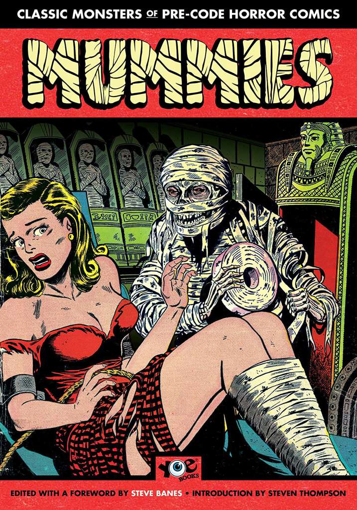 Classic Monsters of Pre-Code Horror Comics: Mummies