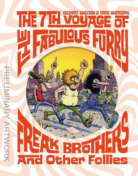 The 7th Voyage of Fabulous Furry Freak Brothers and Other Follies