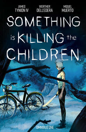 Something Is Killing the Children Omnibus