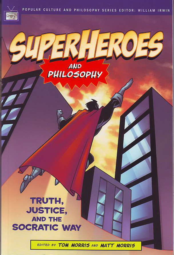 Superheroes and Philosophy