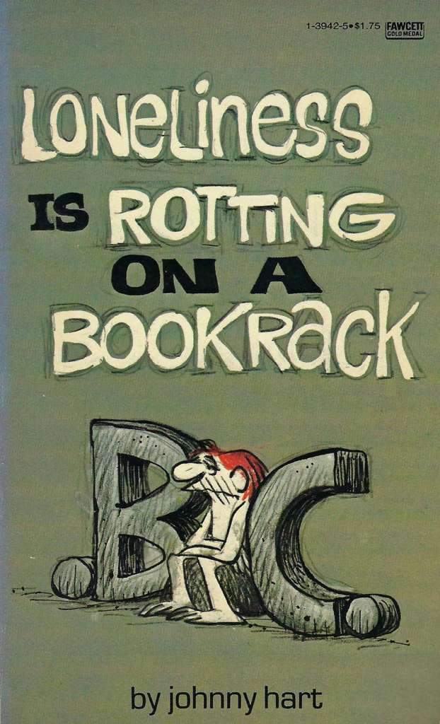B.C. Loneliness is Rotting on a Bookrack