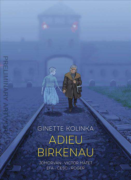 Adieu Birkenau: Ginette Kolinka’s Story of Survival