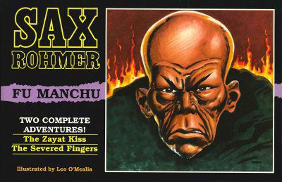 Sax Rohmer: Two Complete Fu Manchu Adventures
