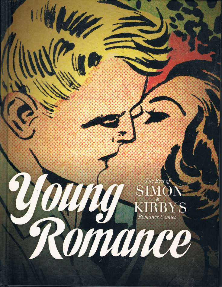 Young Romance: The Best of Simon &amp; Kirby’s Romance Comics