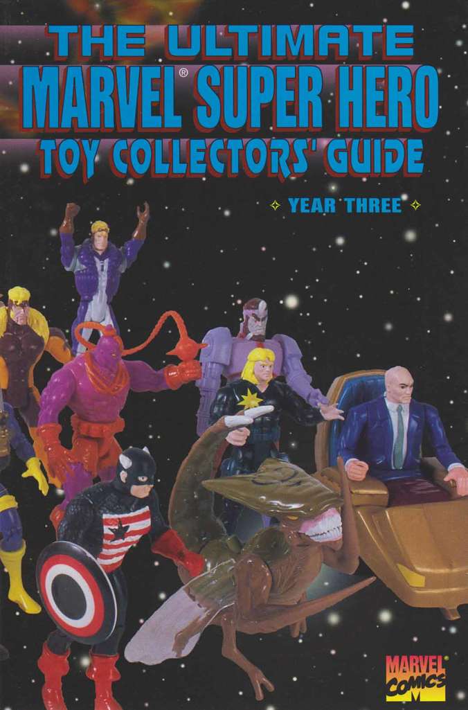 The Ultimate Marvel Super Hero Toy Collectors’ Guide #3