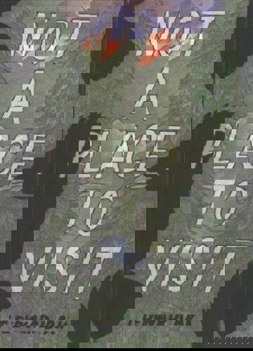 Not A Place To Visit