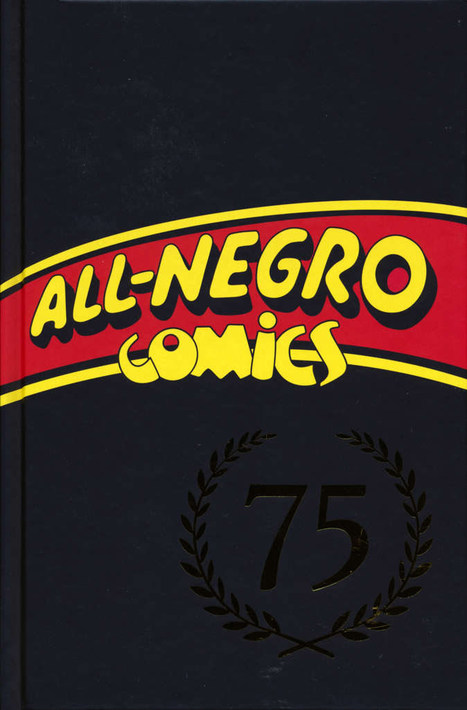 All-Negro Comics 75th Anniversary Edition #1 Hardcover
