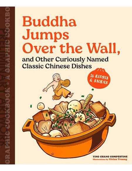 Buddha Jumps Over the Wall, and Other Curiosuly Named Classic Chinese Dishes a Graphic Cookbook