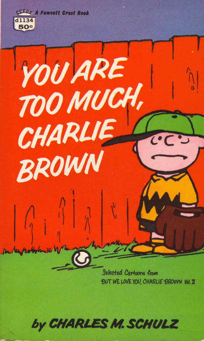 You Are Too Much, Charlie Brown