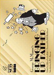 Bringing Up Father (George McManus’s…)