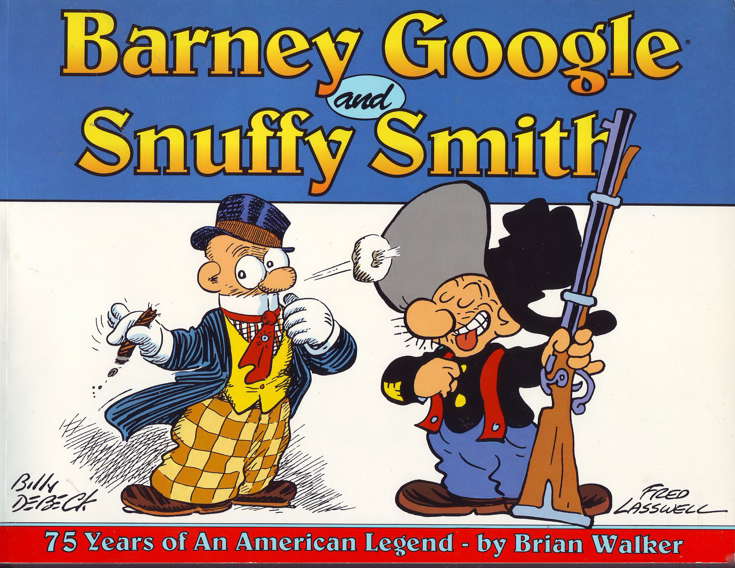 Barney Goggle and Snuffy Smith: 75 Years of an American Legend