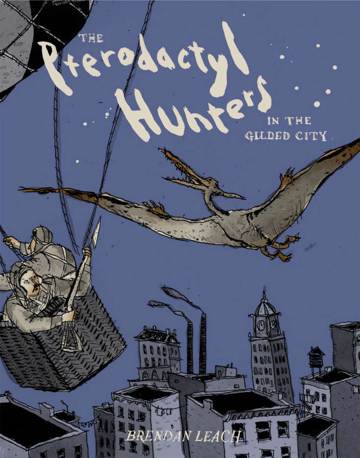 The Pterodactyl Hunters: In The Gilded City