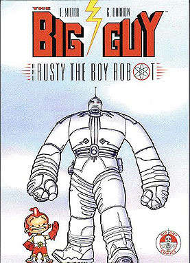 The Big Guy and Rusty the Boy Robot Book #1