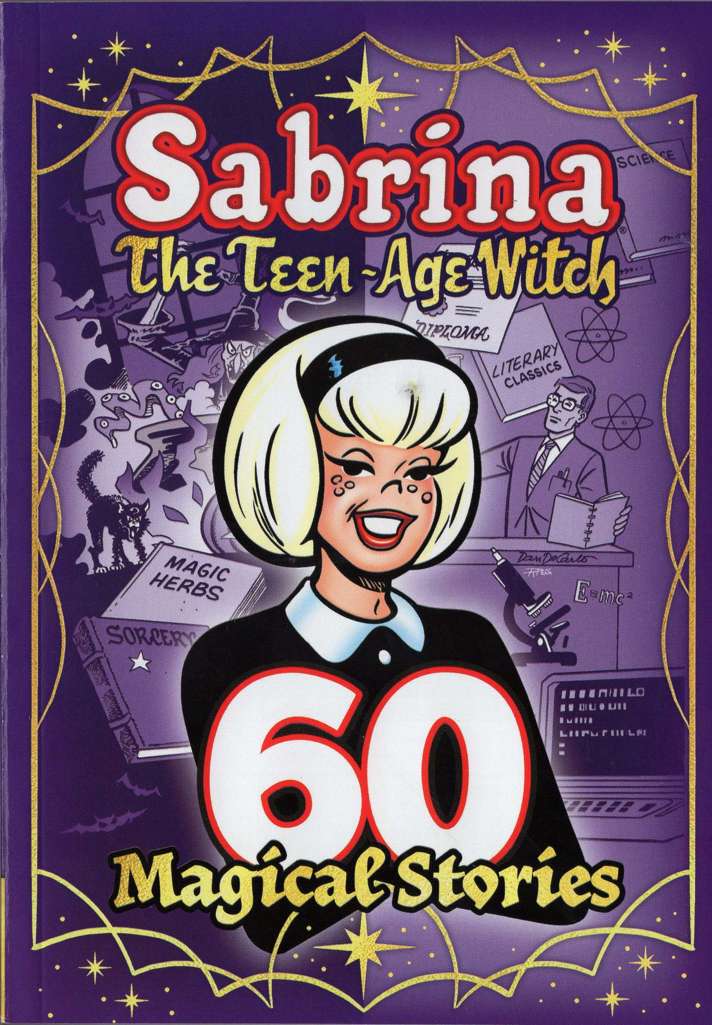 Sabrina the Teenage Witch: 60 Magical Stories