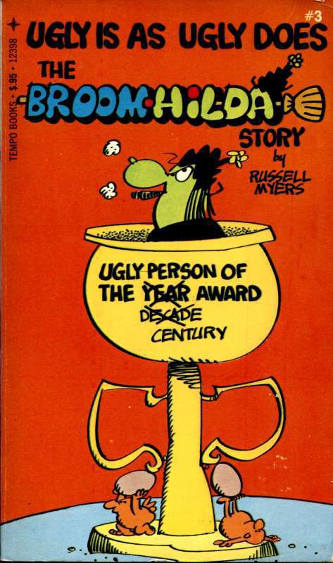 Ugly Is as Ugly Does: The Broom-Hilda Story