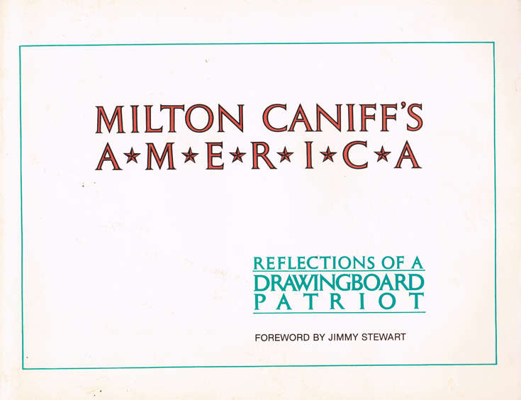 America: Reflections of a Drawingboard Patriot (Milton Caniff’s…)