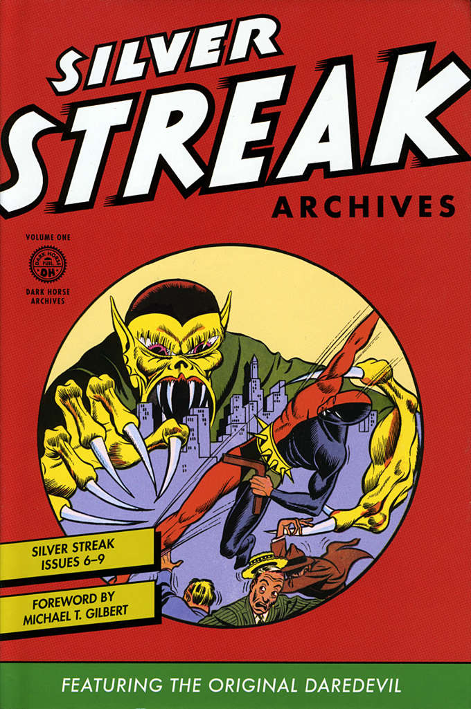 Silver Streak Archives Featuring The Original Daredevil