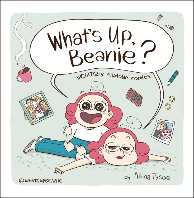 What’s Up, Beanie?: Acutely Relatable Comics