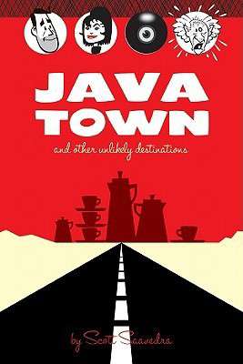 Java Town &amp; Other Unlikely Destinations